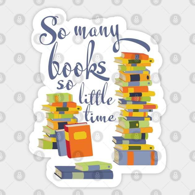 So many books so little time Sticker by candhdesigns